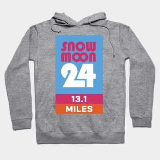 Snow Moon 24 - 13.1 Miles Half Marathon Hoodie